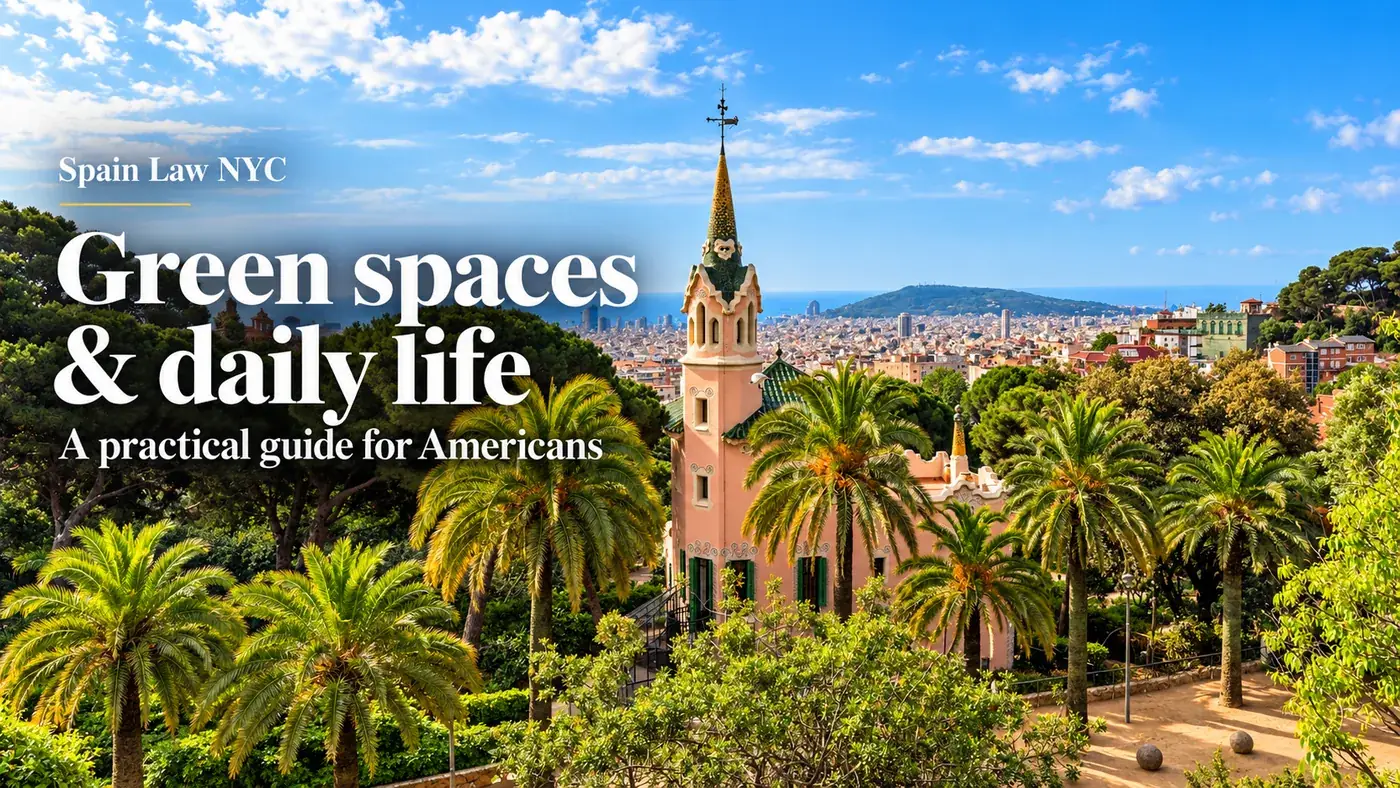 Green hillside park landscape overlooking Barcelona with a Spain Law NYC editorial overlay about green spaces and daily life.